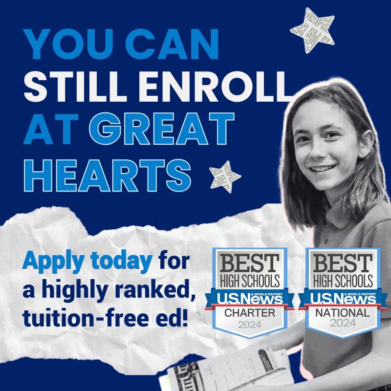 You can still enroll at Great Hearts | Apply today for a highly ranked, tuition-free ed!