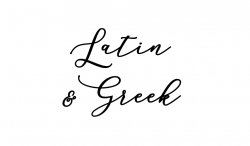 Latin & Greek